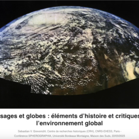 Conférence Spherographia  « Paysages et globes : éléments d'histoire et critiques de l'environnement global » par Sebastian Grevsmüh.